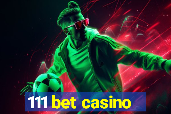 111 bet casino